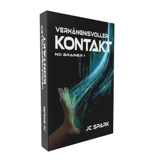 Verhängnisvoller Kontakt - No Brainer Serie - Buch 1  Exclusive BackerKit Ausgabe