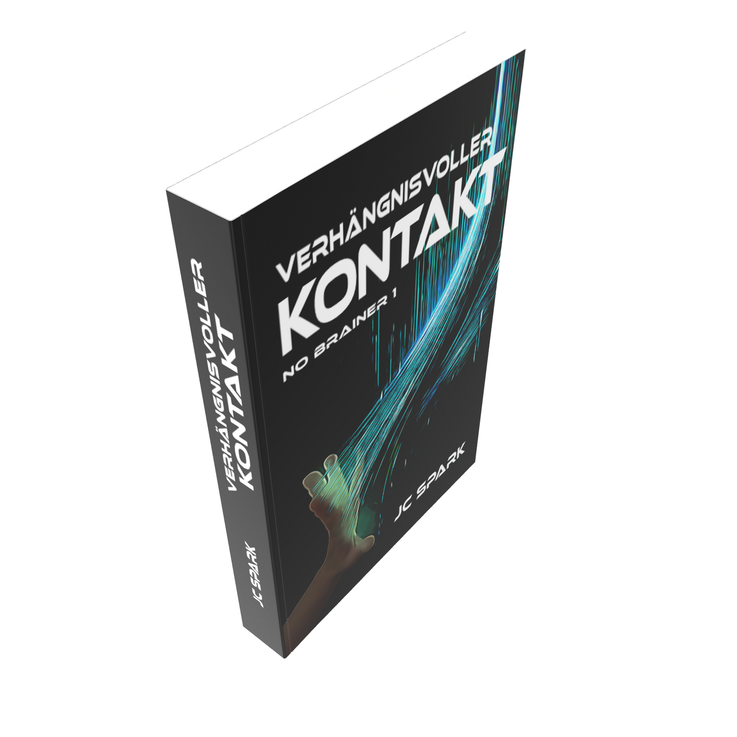 Verhängnisvoller Kontakt - No Brainer Serie - Buch 1  Exclusive BackerKit Ausgabe