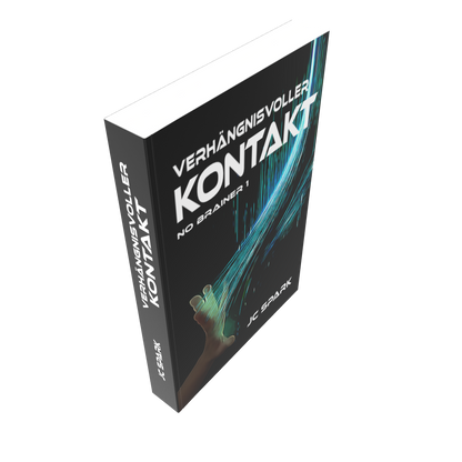 Verhängnisvoller Kontakt - No Brainer Serie - Buch 1  Exclusive BackerKit Ausgabe